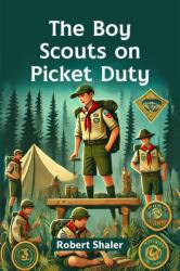 The Boy Scouts on Picket Duty (ISBN: 9789367145746)