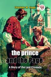 The Prince and the Page a Story of the Last Crusade (ISBN: 9789367145678)