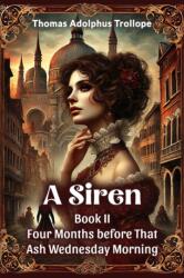 A Siren Book II Four Months before that Ash Wednesday Morning (ISBN: 9789367145647)
