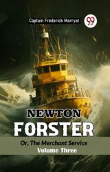 Newton Forster Or, The Merchant Service Volume Three (ISBN: 9789367145227)
