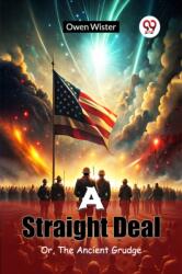 A Straight Deal or, the Ancient Grudge (ISBN: 9789367145043)
