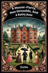 A House-Party, Don Gesualdo, and a Rainy June (ISBN: 9789367145005)