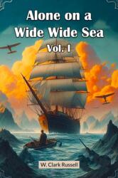 Alone on a Wide Wide Sea Vol. I (ISBN: 9789367144824)