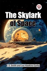 The Skylark of Space (ISBN: 9789367144336)