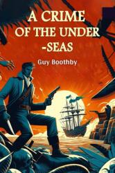 A Crime of the Under-seas (ISBN: 9789367144039)