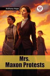Mrs. Maxon Protests (ISBN: 9789367143667)