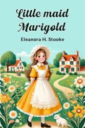 Little Maid Marigold (ISBN: 9789367143650)
