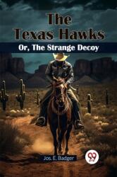 The Texas Hawks or, the Strange Decoy (ISBN: 9789367143636)