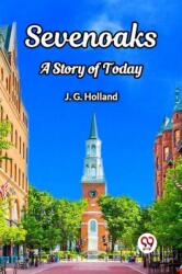 Sevenoaks A Story of Today (ISBN: 9789367143414)