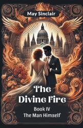 The Divine Fire Book Iv the Man Himself (ISBN: 9789367143278)