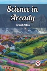 Science in Arcady (ISBN: 9789367143230)