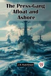 The Press-Gang Afloat and Ashore (ISBN: 9789367143179)