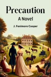 PrecautionA Novel (ISBN: 9789367142639)
