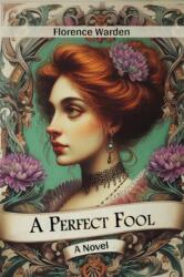A Perfect Fool A Novel (ISBN: 9789367142479)