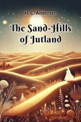 The Sand-Hills of Jutland (ISBN: 9789367142172)