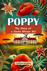 Poppy The Story of a South African Girl (ISBN: 9789367141793)