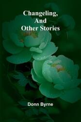 Changeling, and Other Stories (ISBN: 9789366383705)