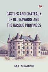 Castles And Chateaux Of Old Navarre And The Basque Provinces (ISBN: 9789369429318)