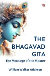 The Bhagavad Gita The Message of the Master (ISBN: 9789369428946)