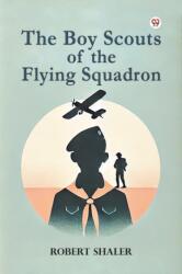 The Boy Scouts of the Flying Squadron (ISBN: 9789369428052)