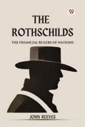 The Rothschilds the Financial Rulers of Nations (ISBN: 9789369426898)