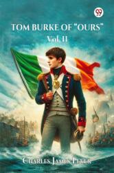 Tom Burke Of "Ours" Vol. II (ISBN: 9789369426867)
