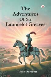 The Adventures Of Sir Launcelot Greaves (ISBN: 9789369425969)