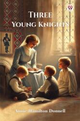 Three Young Knights (ISBN: 9789369423965)