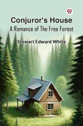 Conjuror's House A Romance Of The Free Forest (ISBN: 9789369422517)