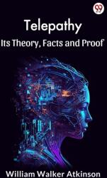 Telepathy its Theory, Facts and Proof (ISBN: 9789369421329)