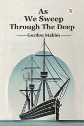 As We Sweep Through The Deep (ISBN: 9789369421008)