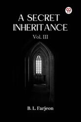 A Secret Inheritance Vol. III (ISBN: 9789369420636)