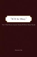 It'll Be Okay: How I Kept Obsessive-Compulsive Disorder (ISBN: 9781438957319)
