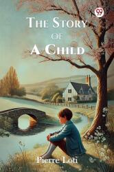 The Story Of A Child (ISBN: 9789369078813)