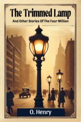The Trimmed LampAnd Other Stories Of The Four Million (ISBN: 9789369078806)