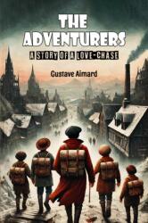 The AdventurersA Story of a Love-Chase (ISBN: 9789369078714)