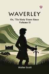 Waverley Or, 'Tis Sixty Years Since Volume II (ISBN: 9789369078004)