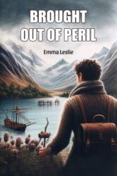 Brought out of peril (ISBN: 9789369077953)