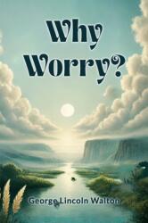 Why Worry? (ISBN: 9789369076727)