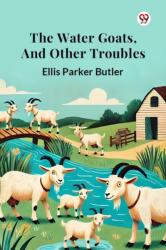 The Water Goats, and Other Troubles (ISBN: 9789369076253)