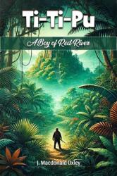 Ti-Ti-Pu A Boy of Red River (ISBN: 9789369076109)