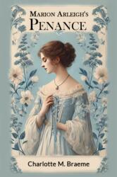 Marion Arleigh's Penance (ISBN: 9789369075935)