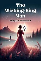 The Wishing-Ring Man (ISBN: 9789369075621)