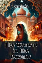The Woman in the Bazaar (ISBN: 9789369075409)