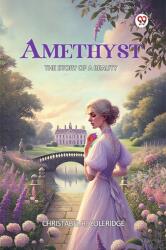 Amethyst The Story of a Beauty (ISBN: 9789369075386)