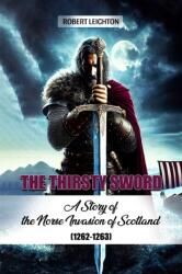 The Thirsty Sword A Story of the Norse Invasion of Scotland (ISBN: 9789369074419)
