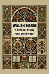 William Morris A Critical Study (ISBN: 9789369074174)