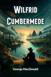 Wilfrid Cumbermede (ISBN: 9789369073528)