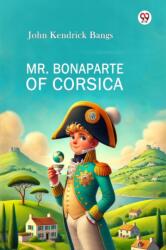 Mr. Bonaparte Of Corsica (ISBN: 9789369073030)