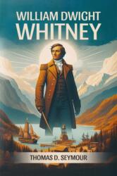 William Dwight Whitney (ISBN: 9789369072675)